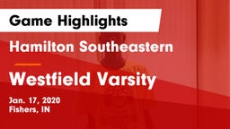 Hamilton Southeastern  vs Westfield Varsity Game Highlights - Jan. 17, 2020