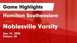 Hamilton Southeastern  vs Noblesville Varsity Game Highlights - Jan. 31, 2020