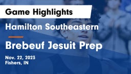 Hamilton Southeastern  vs Brebeuf Jesuit Prep  Game Highlights - Nov. 22, 2023