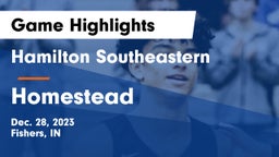 Hamilton Southeastern  vs Homestead  Game Highlights - Dec. 28, 2023