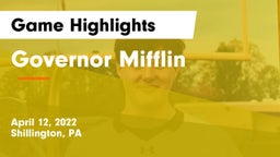 Governor Mifflin  Game Highlights - April 12, 2022