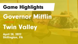 Governor Mifflin  vs Twin Valley  Game Highlights - April 28, 2022