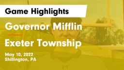 Governor Mifflin  vs Exeter Township  Game Highlights - May 10, 2022