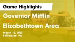 Governor Mifflin  vs Elizabethtown Area  Game Highlights - March 15, 2023