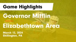 Governor Mifflin   vs Elizabethtown Area  Game Highlights - March 12, 2024