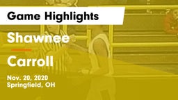 Shawnee  vs Carroll  Game Highlights - Nov. 20, 2020