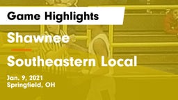 Shawnee  vs Southeastern Local  Game Highlights - Jan. 9, 2021