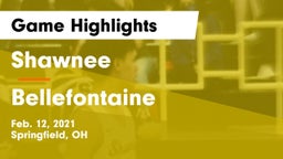 Shawnee  vs Bellefontaine  Game Highlights - Feb. 12, 2021