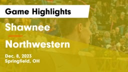 Shawnee  vs Northwestern  Game Highlights - Dec. 8, 2023