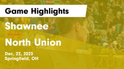 Shawnee  vs North Union  Game Highlights - Dec. 22, 2023