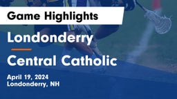 Londonderry  vs Central Catholic  Game Highlights - April 19, 2024