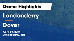Londonderry  vs Dover  Game Highlights - April 30, 2024