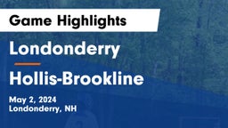 Londonderry  vs Hollis-Brookline  Game Highlights - May 2, 2024