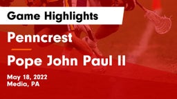 Penncrest  vs Pope John Paul II Game Highlights - May 18, 2022