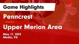 Penncrest  vs Upper Merion Area  Game Highlights - May 17, 2023