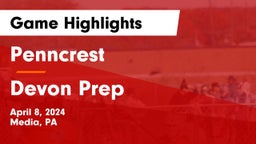 Penncrest  vs Devon Prep  Game Highlights - April 8, 2024