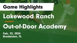 Lakewood Ranch  vs Out-of-Door Academy Game Highlights - Feb. 22, 2024