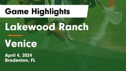 Lakewood Ranch  vs Venice  Game Highlights - April 4, 2024