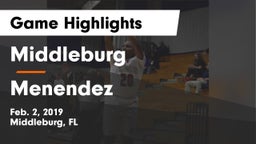 Middleburg  vs Menendez Game Highlights - Feb. 2, 2019
