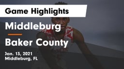 Middleburg  vs Baker County  Game Highlights - Jan. 13, 2021