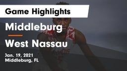 Middleburg  vs West Nassau Game Highlights - Jan. 19, 2021