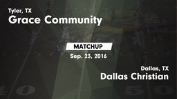 Matchup: Grace Community vs. Dallas Christian  2016