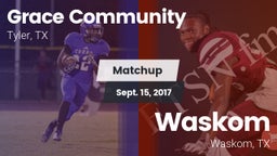 Matchup: Grace Community vs. Waskom  2017