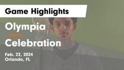 Olympia  vs Celebration  Game Highlights - Feb. 22, 2024