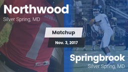 Matchup: Northwood High vs. Springbrook  2017