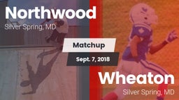 Matchup: Northwood High vs. Wheaton  2018