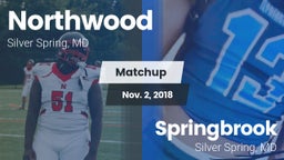 Matchup: Northwood High vs. Springbrook  2018