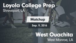 Matchup: Loyola College Prep vs. West Ouachita  2016