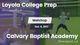 Matchup: Loyola College Prep vs. Calvary Baptist Academy  2017