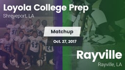 Matchup: Loyola College Prep vs. Rayville  2017