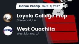 Recap: Loyola College Prep  vs. West Ouachita  2017
