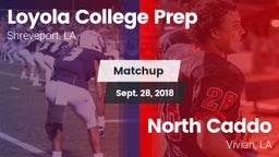 Matchup: Loyola College Prep vs. North Caddo  2018