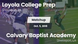Matchup: Loyola College Prep vs. Calvary Baptist Academy  2018