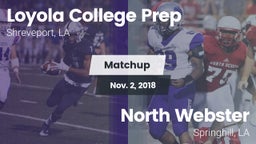 Matchup: Loyola College Prep vs. North Webster  2018