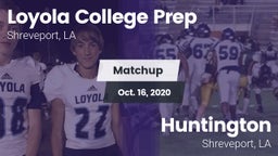 Matchup: Loyola College Prep vs. Huntington  2020