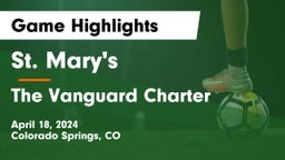 St. Mary's  vs The Vanguard Charter  Game Highlights - April 18, 2024