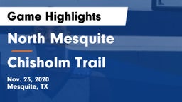 North Mesquite  vs Chisholm Trail  Game Highlights - Nov. 23, 2020