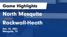 North Mesquite  vs Rockwall-Heath  Game Highlights - Jan. 22, 2021