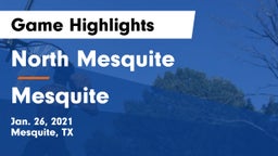 North Mesquite  vs Mesquite  Game Highlights - Jan. 26, 2021