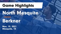 North Mesquite  vs Berkner  Game Highlights - Nov. 19, 2021
