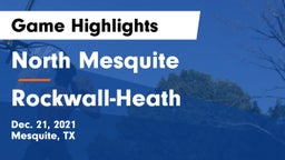 North Mesquite  vs Rockwall-Heath  Game Highlights - Dec. 21, 2021