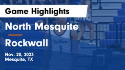 North Mesquite  vs Rockwall  Game Highlights - Nov. 20, 2023