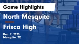 North Mesquite  vs Frisco High Game Highlights - Dec. 7, 2023