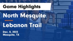 North Mesquite  vs Lebanon Trail  Game Highlights - Dec. 8, 2023