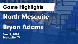 North Mesquite  vs Bryan Adams  Game Highlights - Jan. 9, 2024