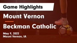 Mount Vernon  vs Beckman Catholic  Game Highlights - May 9, 2022